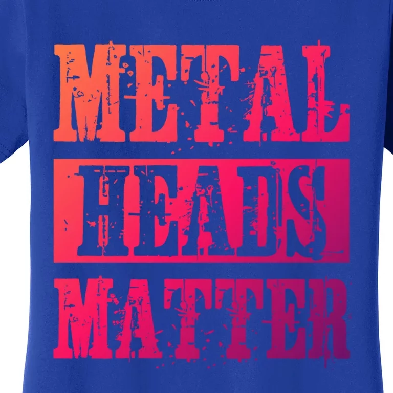 Metal Heads Matter Heavy Black Death Metal Fan Music Gift Women's T-Shirt