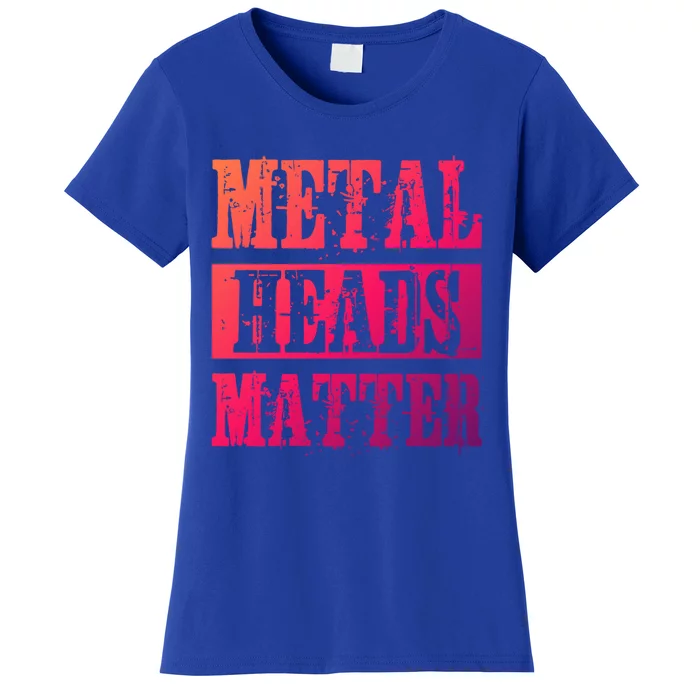 Metal Heads Matter Heavy Black Death Metal Fan Music Gift Women's T-Shirt