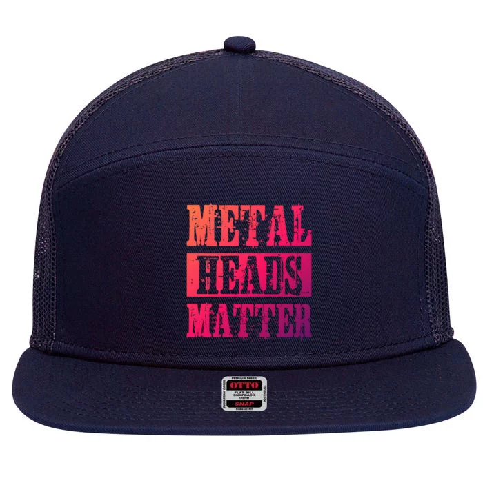 Metal Heads Matter Heavy Black Death Metal Fan Music Gift 7 Panel Mesh Trucker Snapback Hat