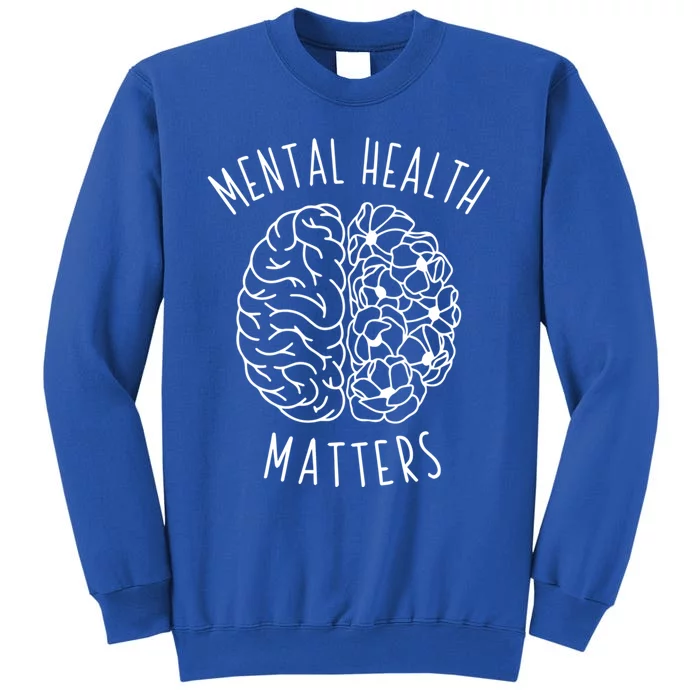 Mental Health Matter Hu Brain Graphic Mind Awareness Gift Tall Sweatshirt