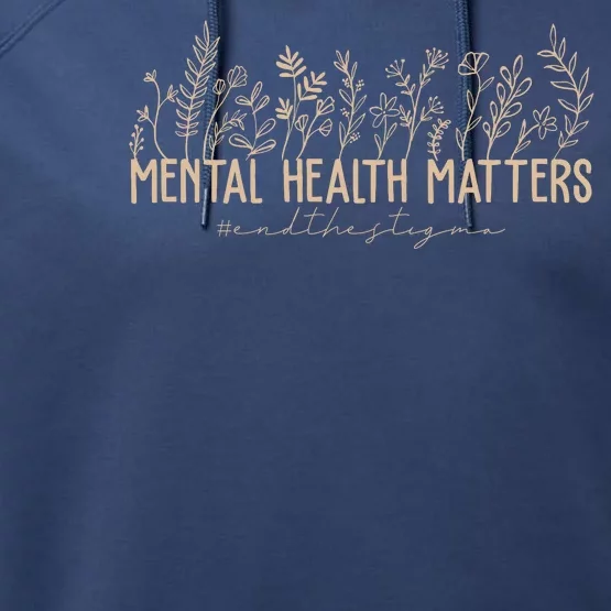 Mental Health Matters End The Stigma Nature Performance Fleece Hoodie