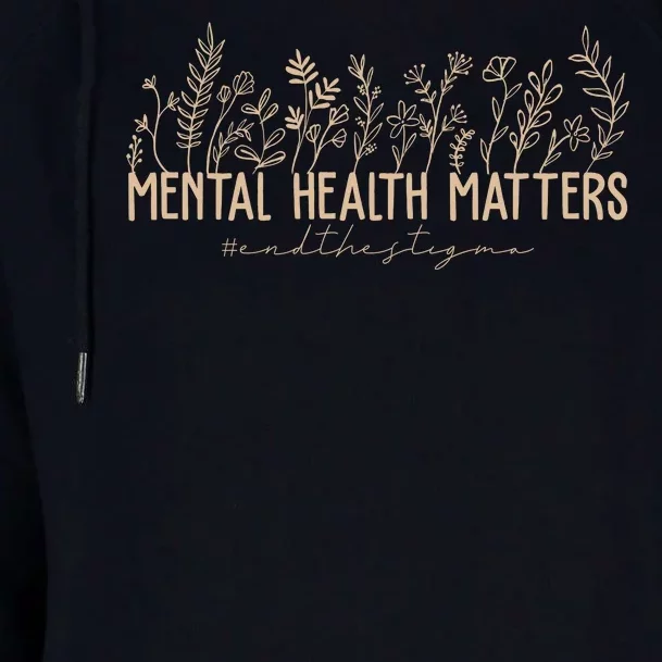 Mental Health Matters End The Stigma Nature Womens Funnel Neck Pullover Hood