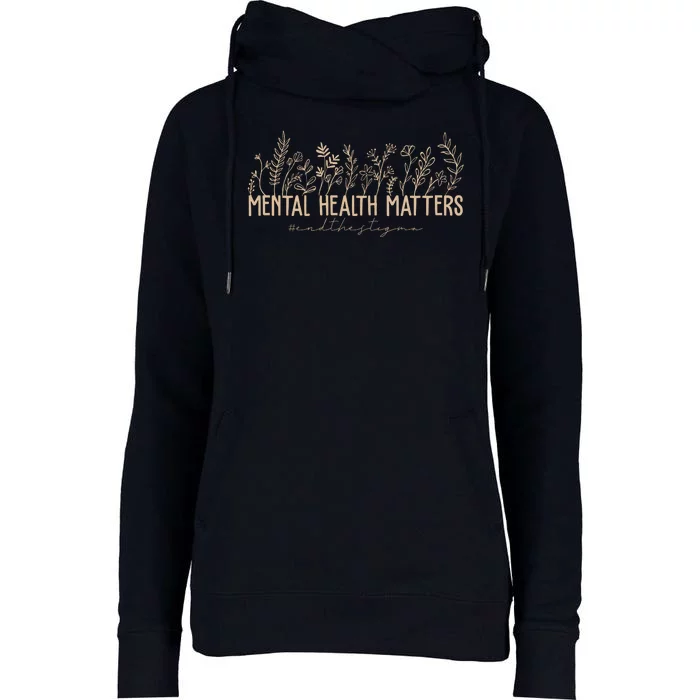 Mental Health Matters End The Stigma Nature Womens Funnel Neck Pullover Hood