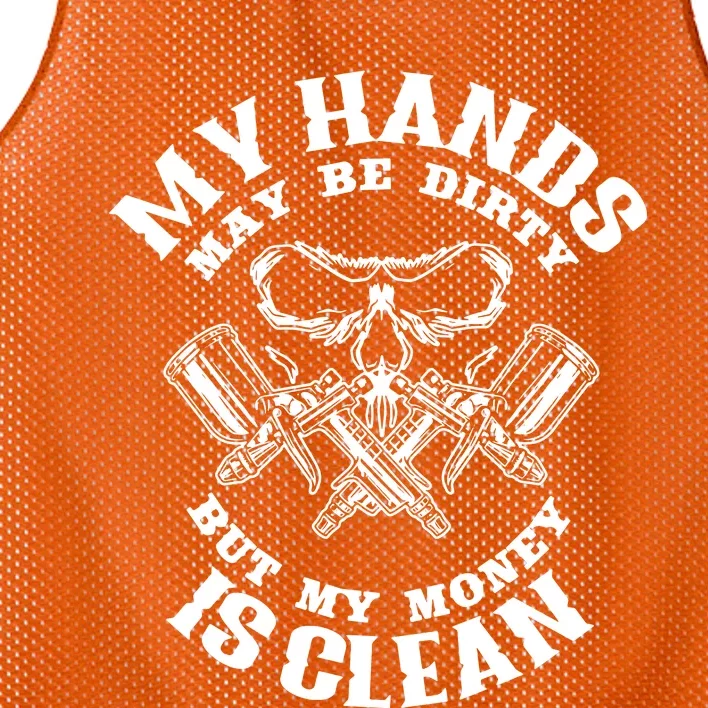 My Hands May Dirty But My Money Is Clean Auto Body Painter Mesh Reversible Basketball Jersey Tank