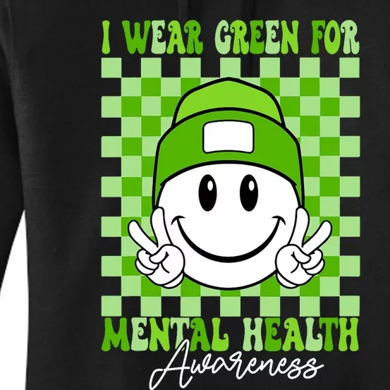 Mental Health Matters I Wear Green Mental Health Awareness Women's Pullover Hoodie