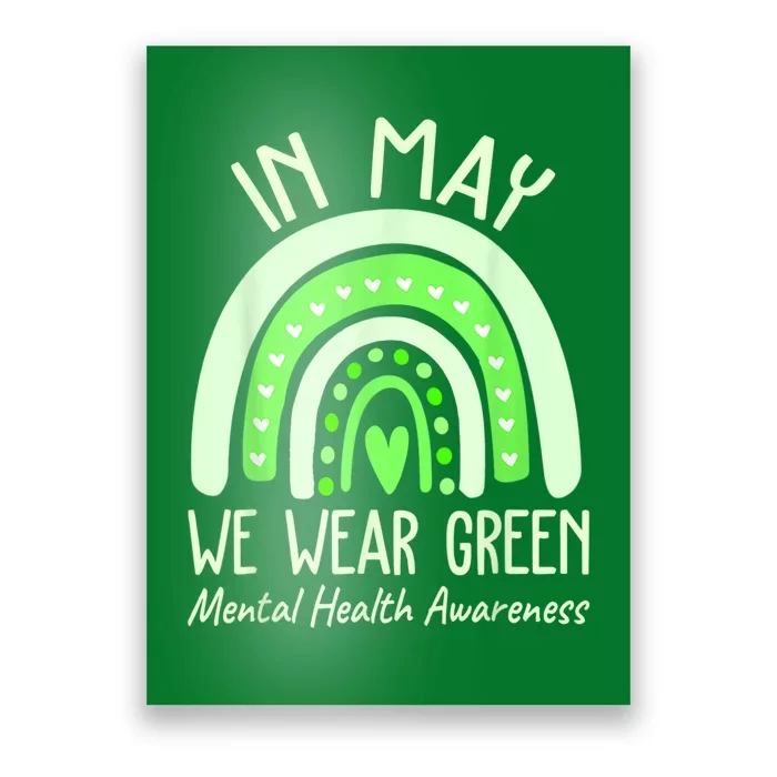 Mental Health Matters We Wear Green Mental Health Awareness Poster