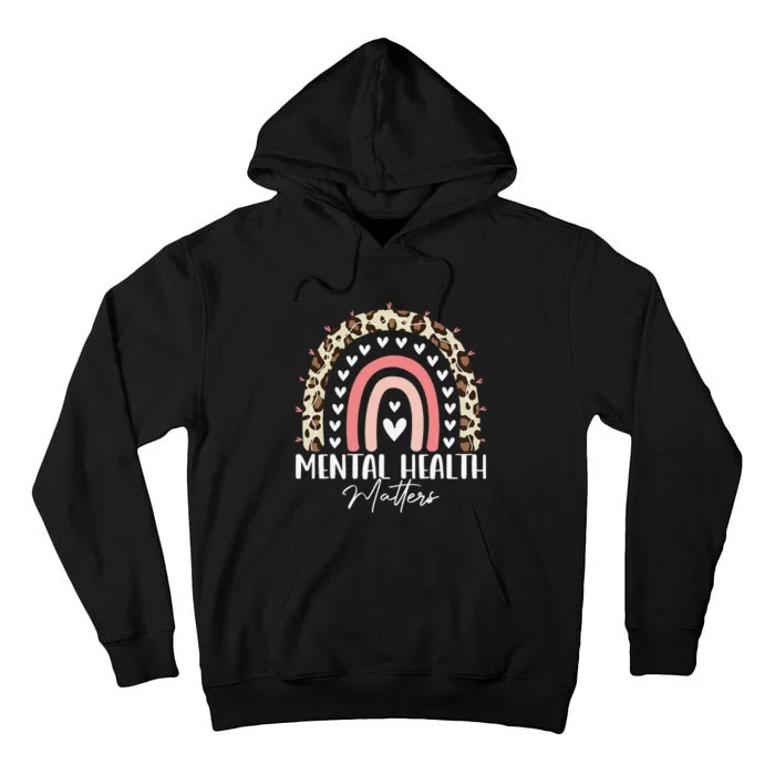 Mental Health Matters Awareness Month Rainbow Leopard Tall Hoodie