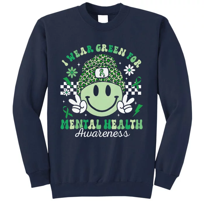 Mental Health Matters I Wear Green Mental Health Awareness Tall Sweatshirt