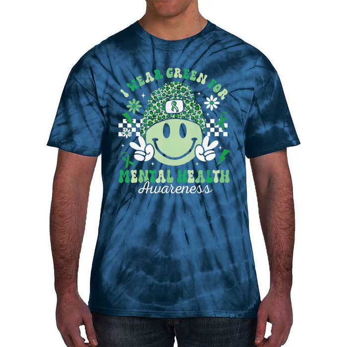 Mental Health Matters I Wear Green Mental Health Awareness Tie-Dye T-Shirt