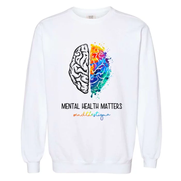 Mental Health Matter End The Stigma Colorful Brain Garment-Dyed Sweatshirt