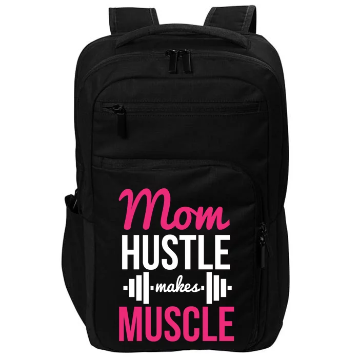 Mom Hustle Makes Muscle Funny Mother Fitness Rhyme Workout Funny Gift Impact Tech Backpack