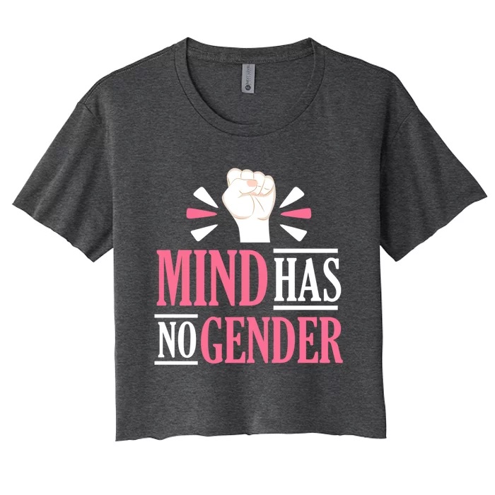 Mind Has No Gender Hu Rights Gender Equality Feminist Gift Women's Crop Top Tee