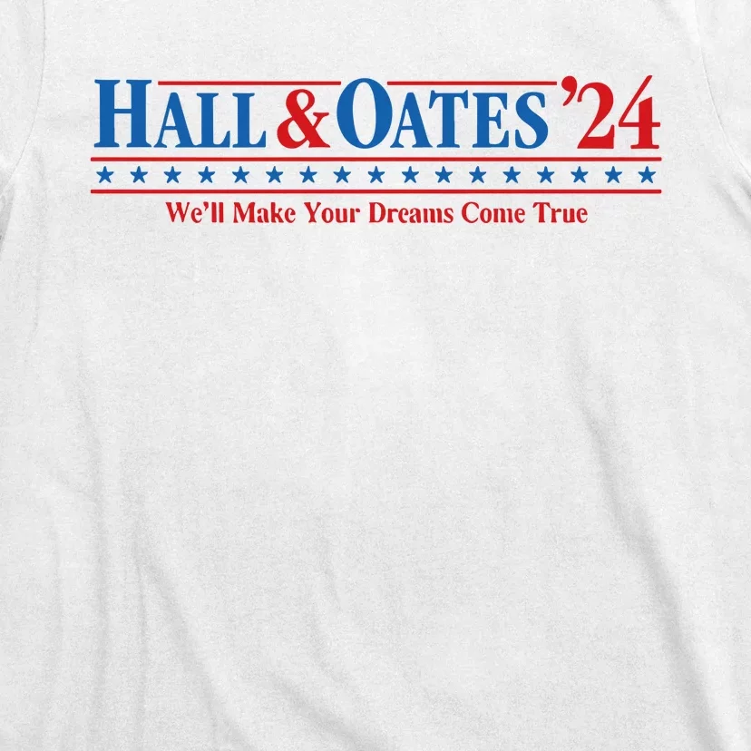 Middleclassfancy Hall & Oates 24 WeLl Make Our Dreams Come True T-Shirt