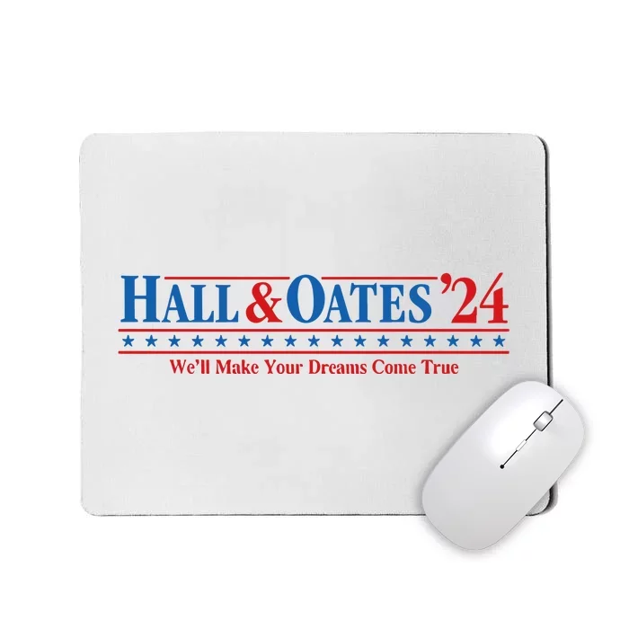 Middleclassfancy Hall & Oates 24 WeLl Make Our Dreams Come True Mousepad