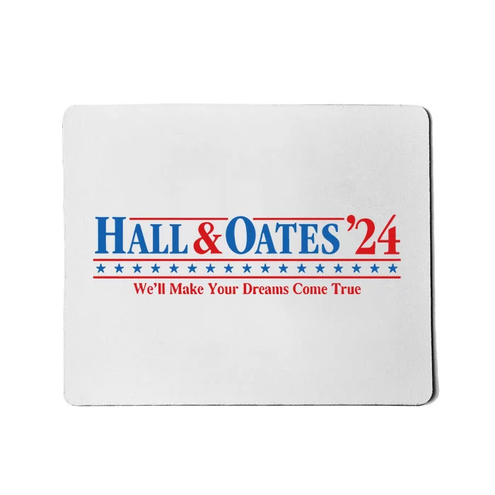 Middleclassfancy Hall & Oates 24 WeLl Make Our Dreams Come True Mousepad