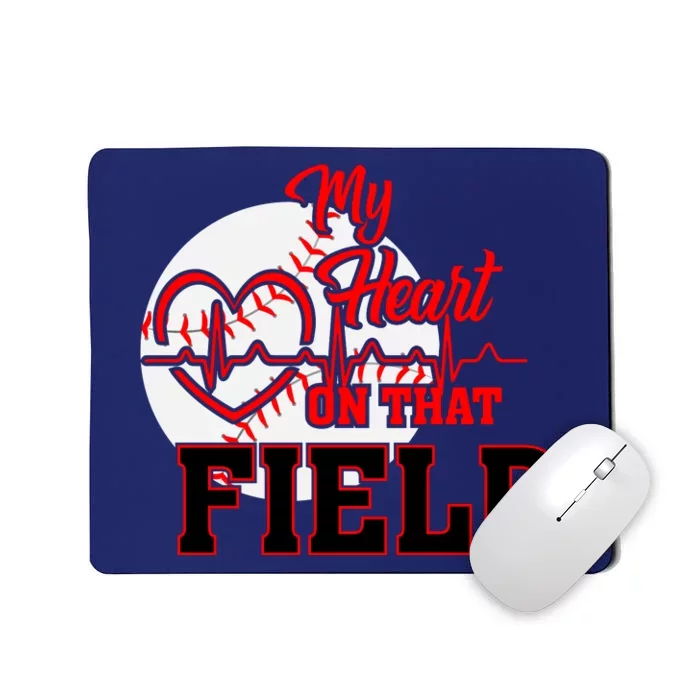 My Heart On That Field Baseball Fan Mousepad