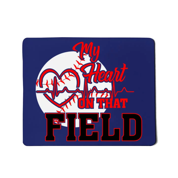 My Heart On That Field Baseball Fan Mousepad