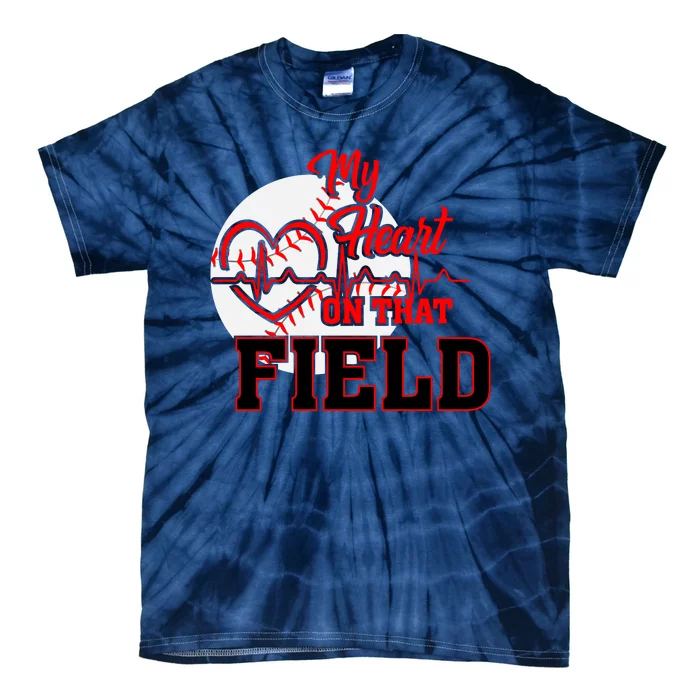 My Heart On That Field Baseball Fan Tie-Dye T-Shirt