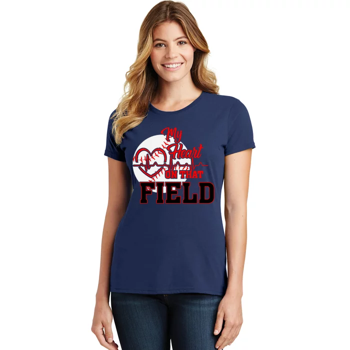 My Heart On That Field Baseball Fan Women's T-Shirt