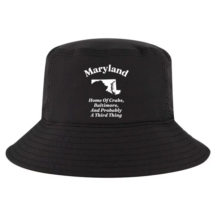 Maryland Home Of Crabs Baltimore And Probably A Third Thing Cool Comfort Performance Bucket Hat