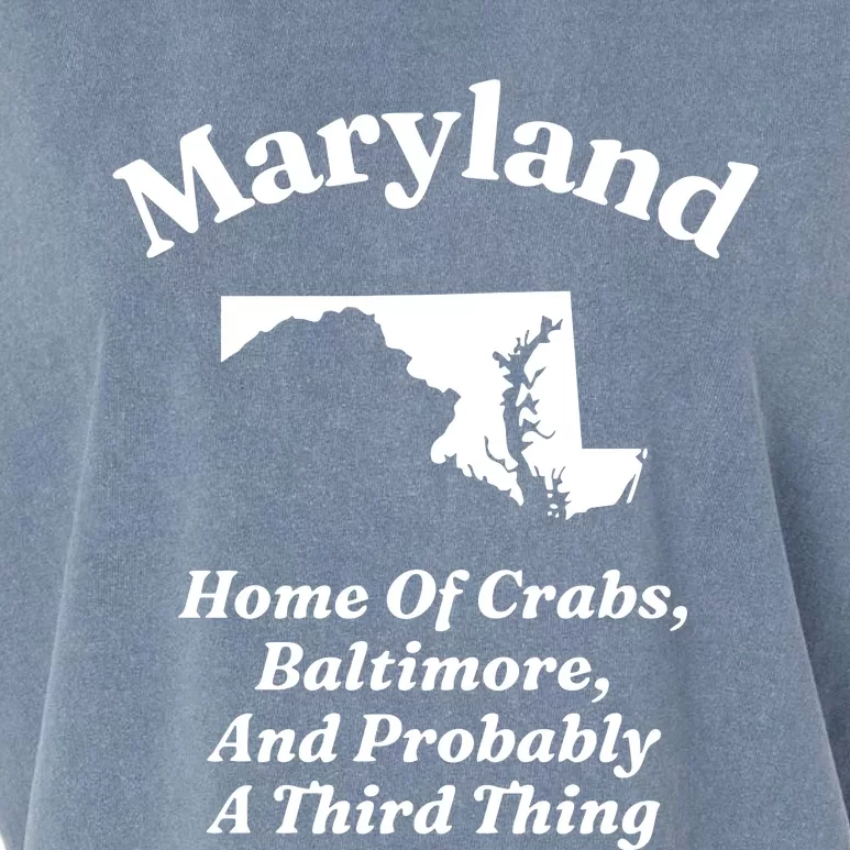 Maryland Home Of Crabs Baltimore And Probably A Third Thing Garment-Dyed Women's Muscle Tee