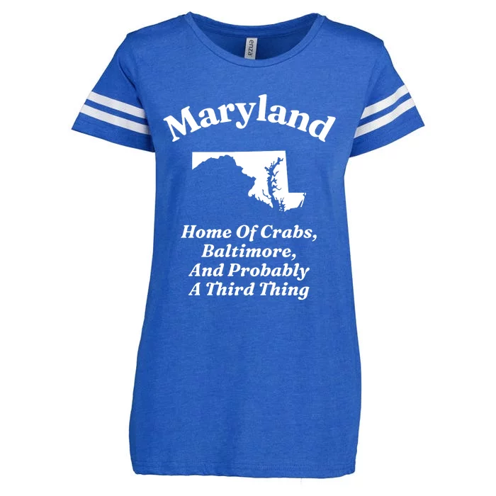 Maryland Home Of Crabs Baltimore And Probably A Third Thing Enza Ladies Jersey Football T-Shirt