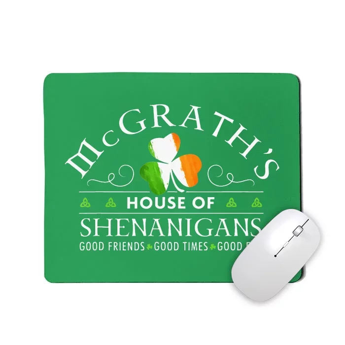 McGrath House Of Shenanigans Irish Family Name Mousepad