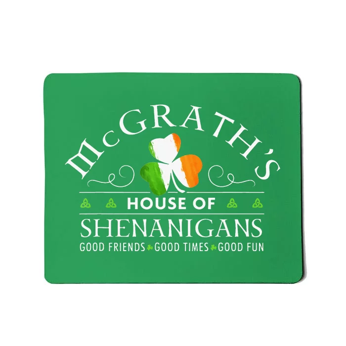 McGrath House Of Shenanigans Irish Family Name Mousepad