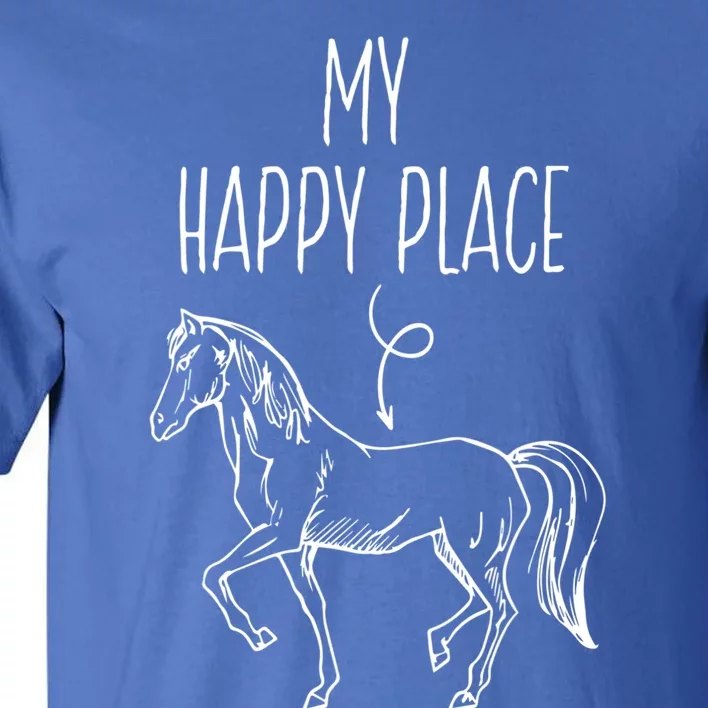 My Happy Place Horse Lover Funny Gift Horseback Riding Equestrian Meaningful Gif Tall T-Shirt