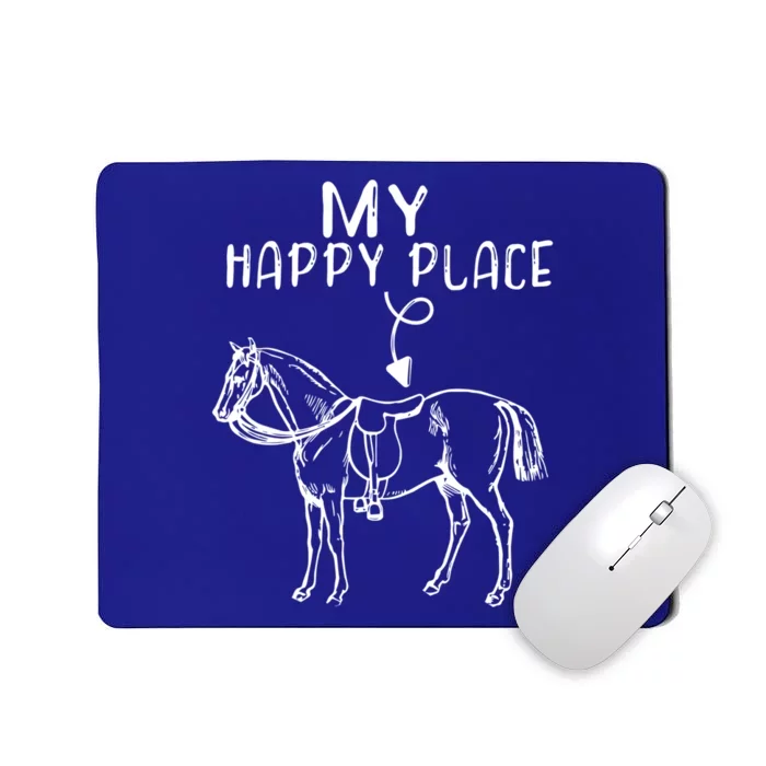 My Happy Place Horse Lover Horseback Riding Equestrian Gift Mousepad