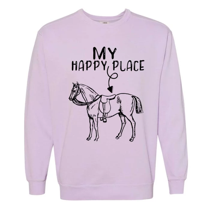 My Happy Place Horse Lover Horseback Riding Equestrian Gift Garment-Dyed Sweatshirt