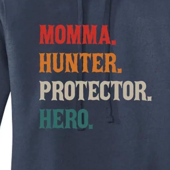 Momma Hunter Protector Hero Mom Mama Hunting Funny Gift Women's Pullover Hoodie