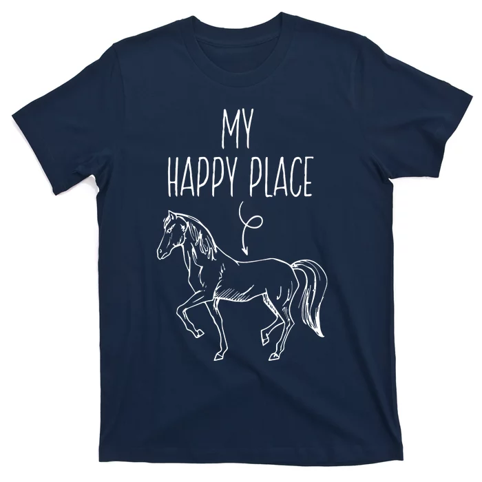 My Happy Place Horse Lover Gifts Horseback Riding Equestrian T-Shirt