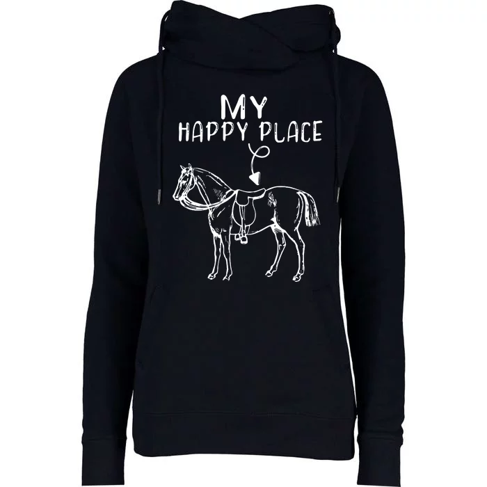 My Happy Place Horse Lover Horseback Riding Equestrian Womens Funnel Neck Pullover Hood