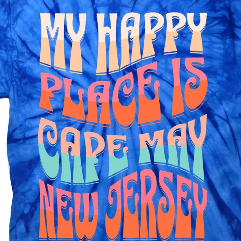 My Happy Place Is Cape May New Jersey Ocean Beach Vacation Gift Tie-Dye T-Shirt