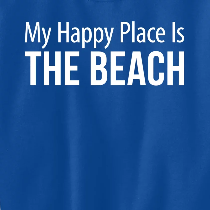 My Happy Place Is The Beach Cute Gift Kids Sweatshirt