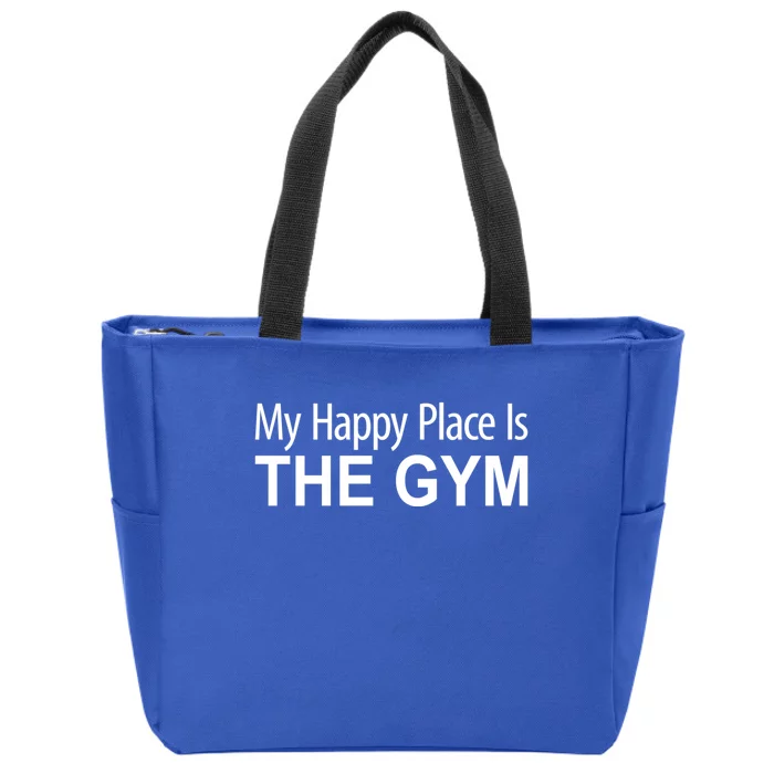 My Happy Place Is The Gym Great Gift Zip Tote Bag