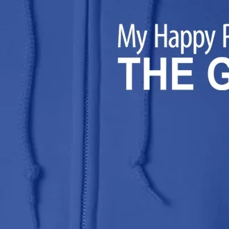 My Happy Place Is The Gym Great Gift Full Zip Hoodie