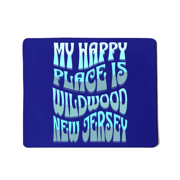 My Happy Place Is Wildwood New Jersey Ocean Beach Vacation Gift Mousepad