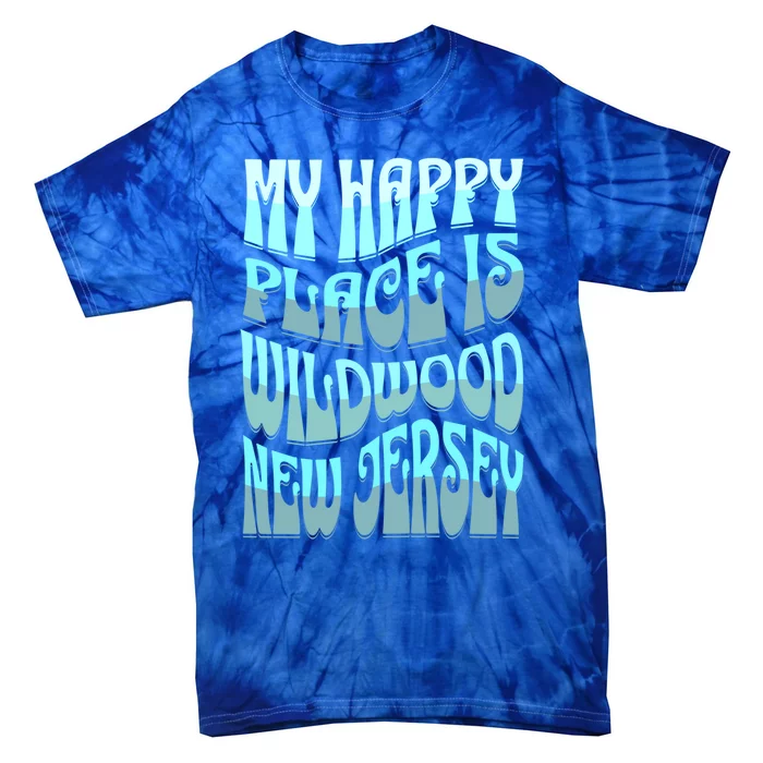 My Happy Place Is Wildwood New Jersey Ocean Beach Vacation Gift Tie-Dye T-Shirt