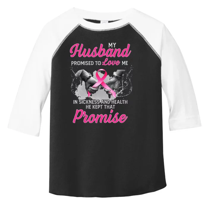 My Husband Promised To Love Me In Sickness Breast Cancer Toddler Fine Jersey T-Shirt