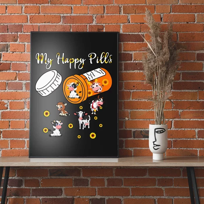 My Happy Pills Sunflower Cows Lover Poster