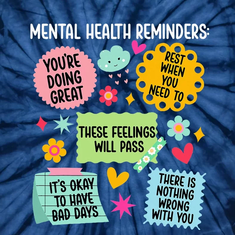 Mental Health Reminders Mental Health Awareness Month Tie-Dye T-Shirt