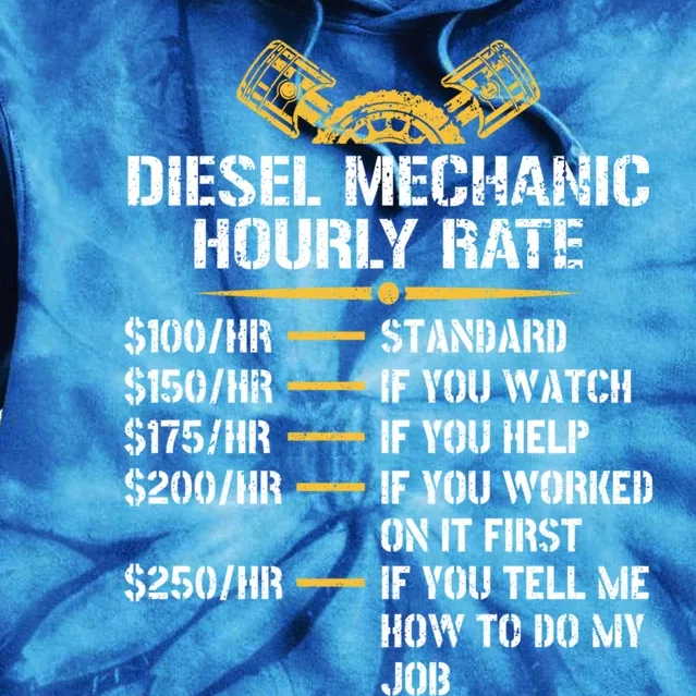 Mechanic Hourly Rate Funny Diesel Mechanic Gift Tie Dye Hoodie