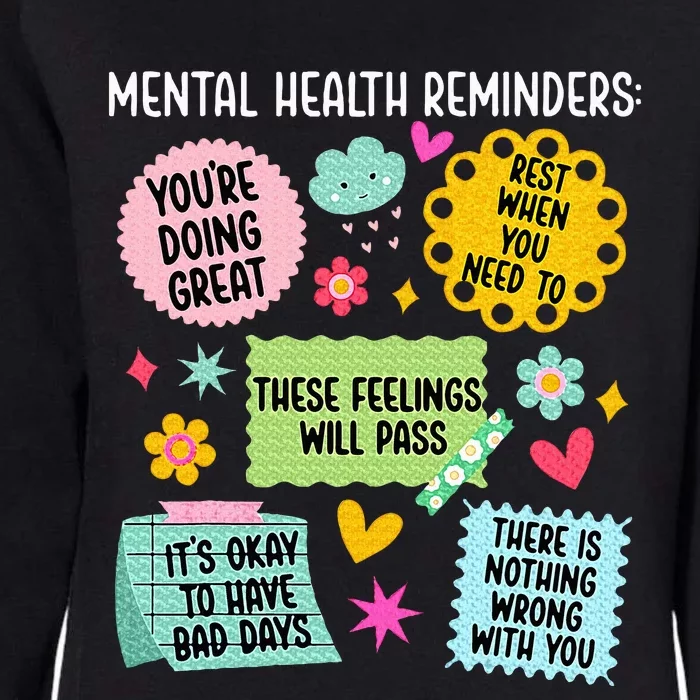 Mental Health Reminders Mental Health Awareness Month Womens California Wash Sweatshirt