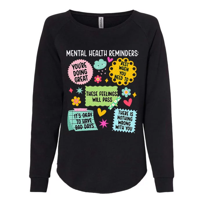 Mental Health Reminders Mental Health Awareness Month Womens California Wash Sweatshirt