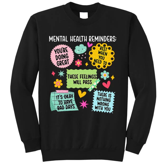 Mental Health Reminders Mental Health Awareness Month Tall Sweatshirt