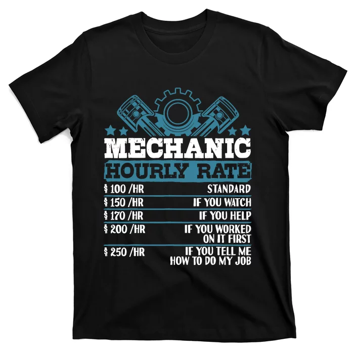 Mechanic Hourly Rate | Auto Mechanic Gifts T-Shirt