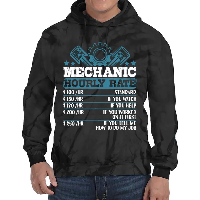 Mechanic Hourly Rate | Auto Mechanic Gifts Tie Dye Hoodie