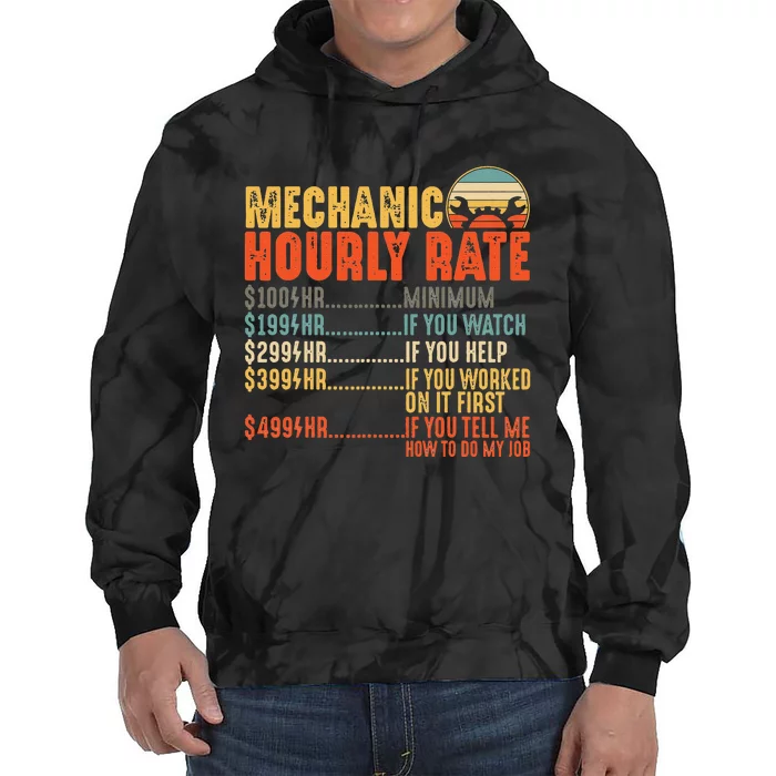 Mechanic Hourly Rate Gifts Funny Mechanics Labor Rates Tie Dye Hoodie